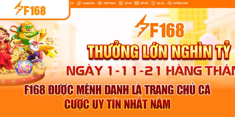 F168 NEWS 6 F168 được mệnh danh là trang chủ cá cược uy tín nhất năm